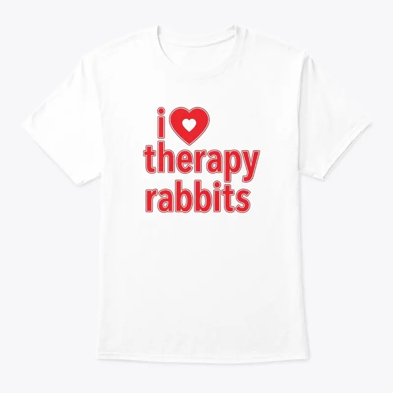 I Love Therapy Rabbits T-shirt - White