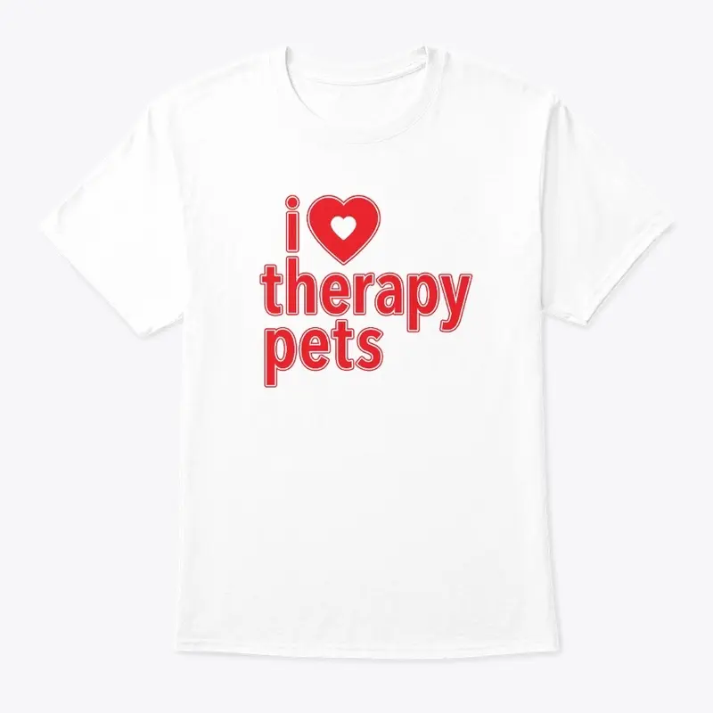 I Love Therapy Pets T-shirt - White